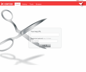 cor.to: Cor.to
Acortador argentino de urls. Rapido, simple y lindo. Ahorra caracteres y ten una presentacion mas elegante o linda de tu url. - Url shortener service. Fast, simple and nice. Save chars and have a nicer url presentation.