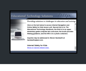 educational-technology.com: Educational Technology Solutions
Educational technology entails the crafting of replicable solutions to challenges that characterize both formal in informal institutions of learning.