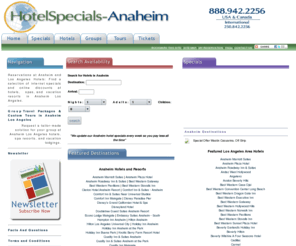 hotelspecials-anaheim.com: Hotel Specials Anaheim: Reservations for Anaheim Hotels
Anaheim Hotels: Find a selection of internet specials and online discounts at Anaheim hotels and vacation resorts and make your hotel reservation online. Tours and excursions are available at select destinations.