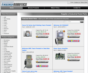 trendrobotics.com: Industrial Robot Parts, Teach Pendants, Servo Amps, Power Supplies and more!
Trend Robotics is a supplier of new and used industrial robot parts. We have a large inventory of industrial robot parts from Motoman, Fanuc, Panasonic, Nachi, ABB and more at factory direct pricing.