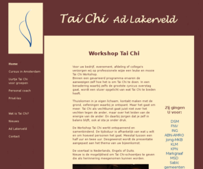 workshoptaichi.org: Workshop Tai Chi
Tai Chi Ad Lakerveld op uw bedrijfsbijeenkomst
