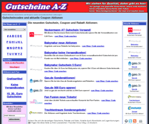 gutscheine-a-z.de: Online Gutschein, Coupon, Rabatt und Gutscheincode Übersicht
Sparen Sie mit gutscheine-a-z.de, den Gutscheine, Coupons, Rabatte und Gutschein-Code Aktionen fürs Online Shopping