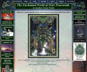 peterpracownik.com: The Enchanted World of Peter Pracownik and Another Green World
Fantasy, Visionary, Green Man, Dragon, Unicorn, Fairy, Art and Prints -Peter Pracownik - Another Green World