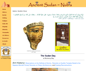 ancientsudan.org: Ancient Sudan~ Nubia
Articles by Ibrahim Omer on the ancient history and cultures of the ancient civilization of Nubia in Sudan