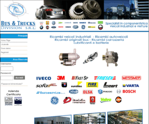 bus-trucks.com: BUS & TRUCKS  ECOMMERCE RICAMBI PER AUTOBUS E VEICOLI INDUSTRIALI
BUS & TRUCKS è il mercato elettronico riservato esclusivamente agli operatori del settore automotive aftermarket.
Attraverso questo portale è possibile acquistare all'ingrosso ricambi per autobus e veicoli industriali.