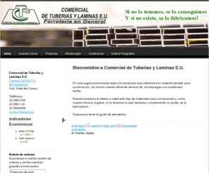 cialtuberiasl.com: Si no lo tenemos, Se lo conseguimos! - Comercial de Tuberias y Laminas
Pagina de Comercial de tuberías y laminas, empresa dedicada a los materiales metalmecanicos para construcción como vigas, tubería, lamina y ángulos, ubicada en Cali, Valle del Cauca.