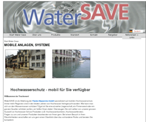 watersave.ch: Hochwasserschutz, WaterSAVE, Hochwasser - mobile Anlagen, Systeme
WaterSAVE ist spezialisiert auf mobilen Hochwasserschutz. Zum Sortiment gehört: Dammbalken System, Rückstauklappe, Dichtkissen, Wir sind eine Firma, spezialisiert im Bereich Hochwasser - Schutz.