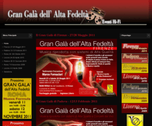 grangaladellaltafedelta.com: Gran Galà dell'Alta Fedeltà - il Sito | Gran Galà dell'Alta Fedeltà - il sito
Il Gran Gal di Padova - 12/13 Febbraio 2011 Il Gran Gal di Roma - 29/30 Ottobre 2010 Il Gran Gal di Livorno - 24/25 Aprile 2010 Il Gran Gal di...