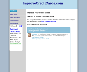 improvecreditcards.com: Improve Credit
Providing information on how to apply for credit cards and how to improve your credit score