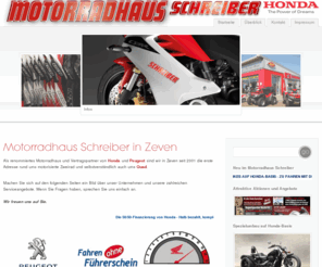 motorrad-schreiber.de: Motorradhaus Schreiber in Zeven - Ihr Honda und Peugeot Vertragspartner
Motorradhaus Schreiber in Zeven verkauft Honda Motorraeder, Quads, ATV und Peugeot Scooter sowie Bekleidung, Helme und Zubehoer