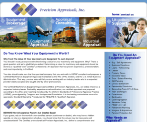 precisionappraisalsmi.com: Certiﬁed Machinery & Equipment Appraisers (CMEA) at Precision Appraisals, Inc. in Michigan
USPAP compliant and prepares a Certiﬁed Machinery & Equipment Appraisal mandated by the IRS, CPAs, lenders, attorneys and the U.S. Small Business Administration.