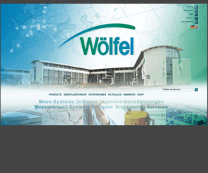 woelfel.de: Wölfel Firmengruppe: Start
Willkommen bei Wölfel. Anspruchsvolle Ingenieurdienstleistungen, Software und Meßsysteme.