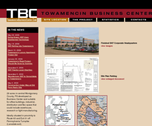 towamencinbusinesscenter.com: Towamencin Business Center
29 acres in central Montgomery County, PA developed as Business Center. Ideally situated in proximity
to Route 63 and Exit 31 off Pennsylvania Turnpike (Lansdale exit).