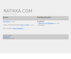 ratikka.com: Ratikka.com
Henkilökohtainen kotisivu