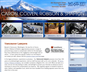 ccrslaw.com: Vancouver Lawyers | Washington Accident Attorneys | Caron, Colven, Robison & Shafton
Vancouver lawyers of Caron, Colven, Robison & Shafton P.S. focus on representing victims and filing litigation for accidents, wrongful death, car and auto accidents, motorcycle accidents and trucking accident cases throughout Washington. 
