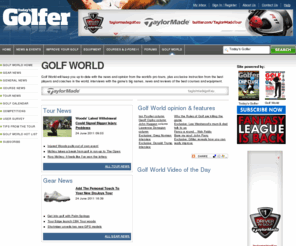 golf-world.co.uk: Exclusive Interviews | Tournament News | Tour News | Golf World Magazine | Golf World
Golf World will keep you bang up to date with exclusive instruction from the best players and coaches in the world. PLUS: Donât miss exclusive interviews, tournament insight, profiles on the best courses to play and tests on the best new golf equipment.