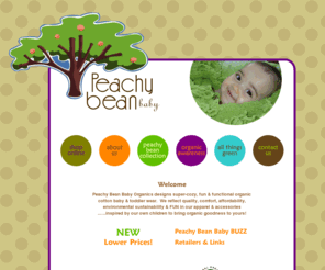 organicbabyclothes.ca: Organic Cotton Baby Clothes - Peachy Bean Baby
Peachy Bean Baby is a fresh & fun organic company providing 100% certified organic cotton baby clothes.