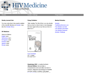 hivmedicine.net: HIV Medicine
A medical textbook. Free and unlimited access. 