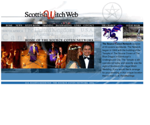 scottishwitchweb.com: Scottish Witch Web
Home of The Source Coven Network, The Source Coven of The Blue Dragon performs legal Handfastings and provides training and study information for Witches worldwide.