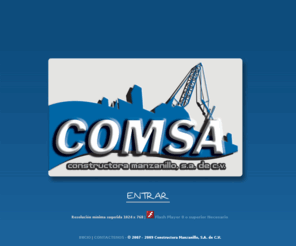 constructoramanzanillo.com: COMSA :: Constructora Manzanillo, S.A. de C.V. - Constuctora Maritima, Construccion Industrial, Desarrollo Portuario
Constructora Maritima, Cosntruccion Industrial y Portuaria en Mexico y America Latina. Manzanillo, Colima.