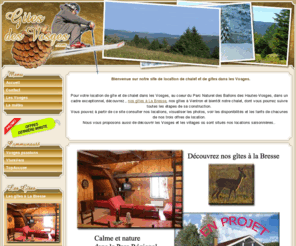 gites-des-vosges.com: location saisonnière chalet Vosges, gîtes la Bresse, hébergement Vosges
vous recherchez un hébergement dans les Vosges pour vos vacances, une location saisonnière de chalet ou de gîtes à la Bresse, sur gites-des-vosges.com, trouvez un gite dans les Vosges ou un chalet à la Bresse