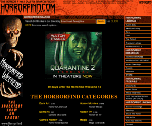 halloweenfind.net: The Horror and Halloween Search Engine
Horror search engine, find horror here. Features all horror all the time. Looking for horror movies Halloween werewolves vampires ghosts monsters witches find them here at the largest horror and halloween resource on the web.