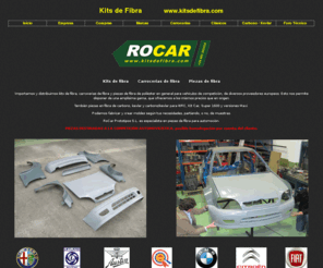 kitsdefibra.com: kits de fibra, carrocerias de fibra, piezas de fibra
KITS DE FIBRA para coches, carrocerias de fibra y piezas de fibra de competicion y automocion en general importador distribuidor RoCar Prototipos