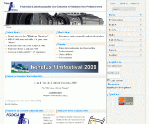 fgdca.lu: Home - F.G.D.C.A. asbl
FGDCA - Fédération des Cinéastes et Vidéastes non professionnels à Luxembourg