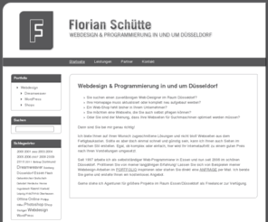 florianschuette.de: Webdesign Düsseldorf - Florian Schütte
Webdesign Düsseldorf gesucht? Florian Schütte, selbstständiger Webdesigner & Programmierer in Düsseldorf, bietet seit 1997 Webdesign, CMS- & Shop-Systeme.