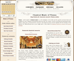 musicofvienna.com: Classical music Vienna - purchase concert tickets online
Enjoy classical music in Vienna at its finest: magnificent concert halls, authentic costumes and selected orchestras - buy your tickets online today.