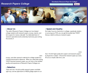 research-papers-college.com: Research Papers College Writing Research Papers or Term Paper Research
The highest quality research papers in college writing and research assistance to help college students write college research papers or term papers!