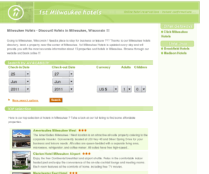 1stmilwaukeehotels.com: Milwaukee Hotels Wisconsin - Discount Hotels in Milwaukee, Wisconsin
Milwaukee Hotels Wisconsin - online hotel reservations in Milwaukee - Discover our weekly deals