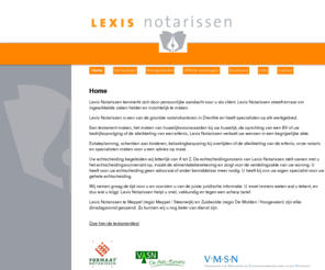 lexisnotarissen.nl: Lexis Notarissen
Lexis Notarissen kenmerkt zich door persoonlijke aandacht voor u als cliënt. Lexis notarissen streeft ernaar om ingewikkelde zaken helder en inzichtelijk te maken.