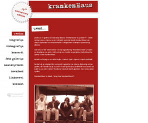 krankenhaus-band.info: krankenHaus +++++ uvodna
sve što ste oduvijek željeli znati o krankenHausu, a niste se usudili pitati +++++ službeni site grupe krankenHaus +++++ 