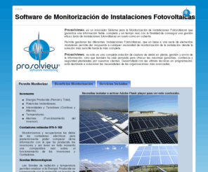 prosolview.com: ProSolView | Software de Monitorización de Instalaciones Fotovoltaicas
Prosolview es un software de monitorización y gestión de instalaciones fotovoltaicas.