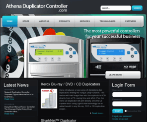 athenaduplicatorcontroller.com: Athena Duplicator Controller
Athena Duplicator Controllers, DVD duplicators, dvd copier, and dvd duplicator provider, CD duplicator, Blu-ray duplicator, dvd printer and cd copier,USB flash dvd copiers and cd dvd duplication