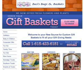 becisbagsandbaskets.com: Nashville Gift Baskets, Food Gift Baskets, Corporate Gift Baskets - Beci's Bags and Baskets
Nashville Gift Baskets serving Corporate and Individual Needs.  We customize our baskets to fit our Clients Needs and Budget.  We Offer Gourmet Gift Baskets for Holidays, Special Occasions and Birthdays just to name a few