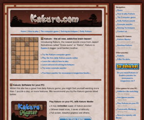 cross-sums.net: Kakuro.com, the home of Kakuro (cross sums) on the internet
Free kakuro and cross sum puzzles, download Kakuro Master or play online!