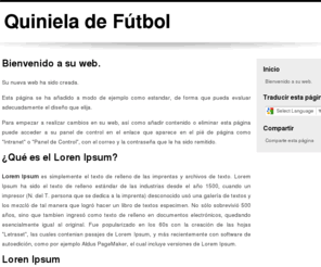 quinieladefutbol.com.es: Quiniela de Fútbol - Bienvenido a su web.
Su nueva web ha sido creada.
Esta página se ha añadido a modo de ejemplo como estandar, de forma que pueda evaluar adecuadamente el diseño que eli...