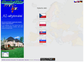az-ubytovani.cz: AZ ubytování - Největší databáze ubytovacích zařízení v ČR s přímým kontaktem na ubytovatele - HOTELY, KEMPY, APARTMÁNY, PENSIONY, PRIVATY, BOTELY, HOSTELY
Největší databáze ubytovacích zařízení v ČR s přímým kontaktem na ubytovatele. Obsahuje více než 12000 ubytovacích zařízení!