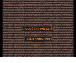 elijah.sk: Spoločenstvo Eliáš
Kresťanské spoločenstvo Eliáš