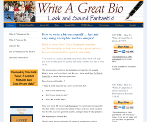 how-to-write-bio.com: Write a bio: Use a biography template and bio samples to write your own bio
E-book with quick and easy tips on writing a bio or biography using a biography template and bio examples.