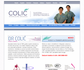 dr-colic.com: Dr Colic
Dr Colić - Specijalna bolnica za plastičnu, rekonstruktivnu i estetsku hirurgiju