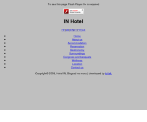 hotelin-biograd.com: Hotel IN, Biograd na moru
Hotel IN, Biograd, web pages. Accommodation, gastronomy, wellness, online booking and more...