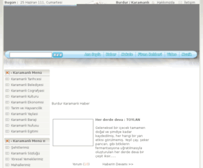 karamanli.net: KARAMANLI.NET - Karamanli Ilcesi Web Sitesi - Burdur / Karamanlı
Tüm Türkiye'de ve Dünya'da Burdur ve Karamanlının Tanıtılıması ve Tüm Burdur ve Karamanlıların Birbirleri İle Buluşabilecegi Bir Ortam Sunmak... - HER SEYIN EN GÜZELINE LAYIK KARAMANLIMIZA EN GÜZEL INTERNET SITESI...!