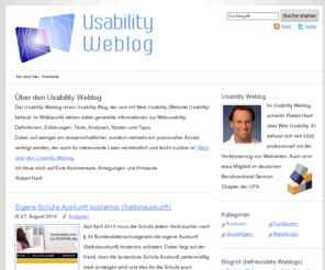 usability-weblog.de: Usability Weblog − Web Usability Blog
Usability Weblog ist ein Usability Blog, der sich mit Web Usability (Website Usability) befasst -  Definitionen, Tests, Analysen, Nutzen und Tipps zu Usability. 