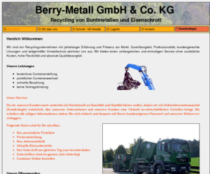 berry-metall.de: Herzlich Willkommen - Berry Metall - Wir verarbeiten, lagern, sortieren, schneiden, verkaufen Blechschrott, Eisenschrott, Gussschrott, Späne, Metall und Kabel in Deutschland, Sachsen, Gaußig bei Bautzen.
Berry Metall - Ihr Partner rund um verarbeiten, lagern, sortieren, schneiden, verkaufen Blechschrott, Eisenschrott, Gussschrott, Späne, Metall und Kabel in Deutschland, Sachsen, Gaußig bei Bautzen.