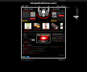 hypermist.com: King of Caffeine - All Things Caffeine
King of Caffeine - All things Caffeine. The premiere online marketplace for the coolest caffeinated products on the planet. For those that play hard: gamers, geeks, MMA fighters, grapplers, skaters, surfers, bikers, ultra-runners, swimmers, extreme athletes. Or those that work hard: coders, CEO's, cops, truckers, security, fire fighters, doctors, lawyers, students. STAY UP!