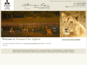 kapani.com: NORMAN CARR SAFARIS
Norman Carr Safaris: Leading Zambian safari company for walking and luxury safaris in Zambia, tailored to your requirements.