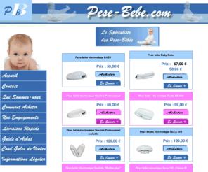 pese-bebe.com: Pese-bebe.com le specialiste des pèses-bébés électroniques et mécaniques
PESE-BEBE.COM : decouvrez notre gamme de PESE-BEBES électroniques et mécaniques pour professionnels et particuliers